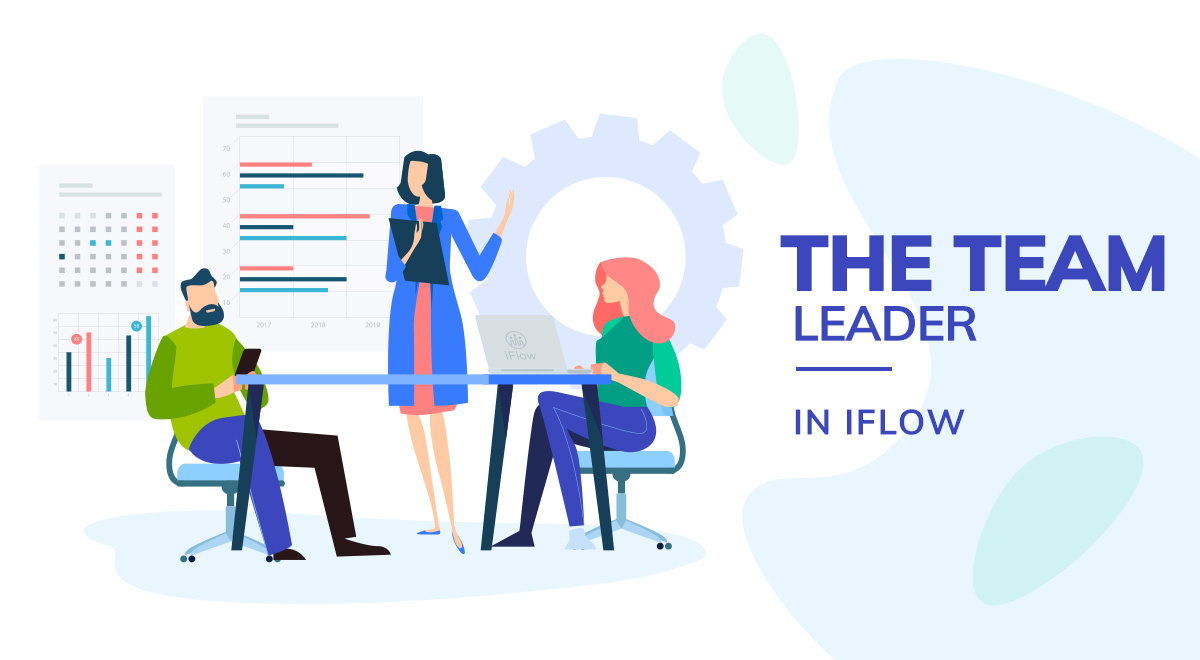 The team leader in iFlow - manage teams easily & fast